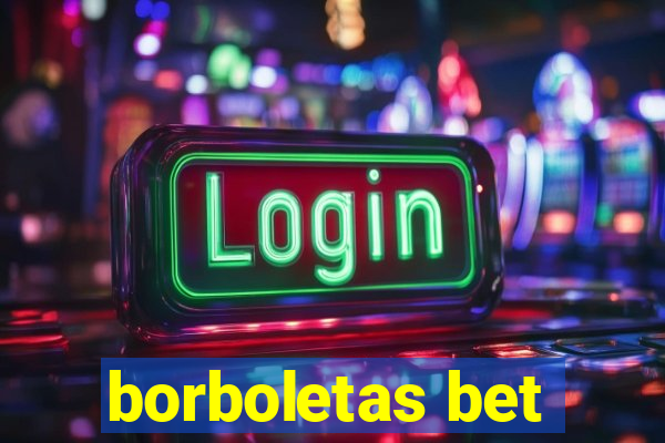 borboletas bet